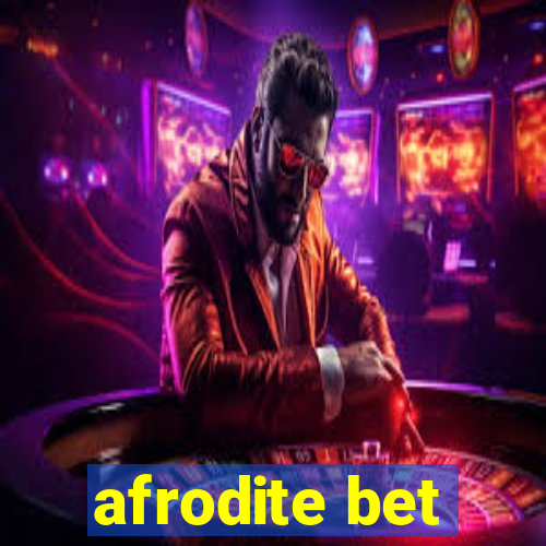 afrodite bet